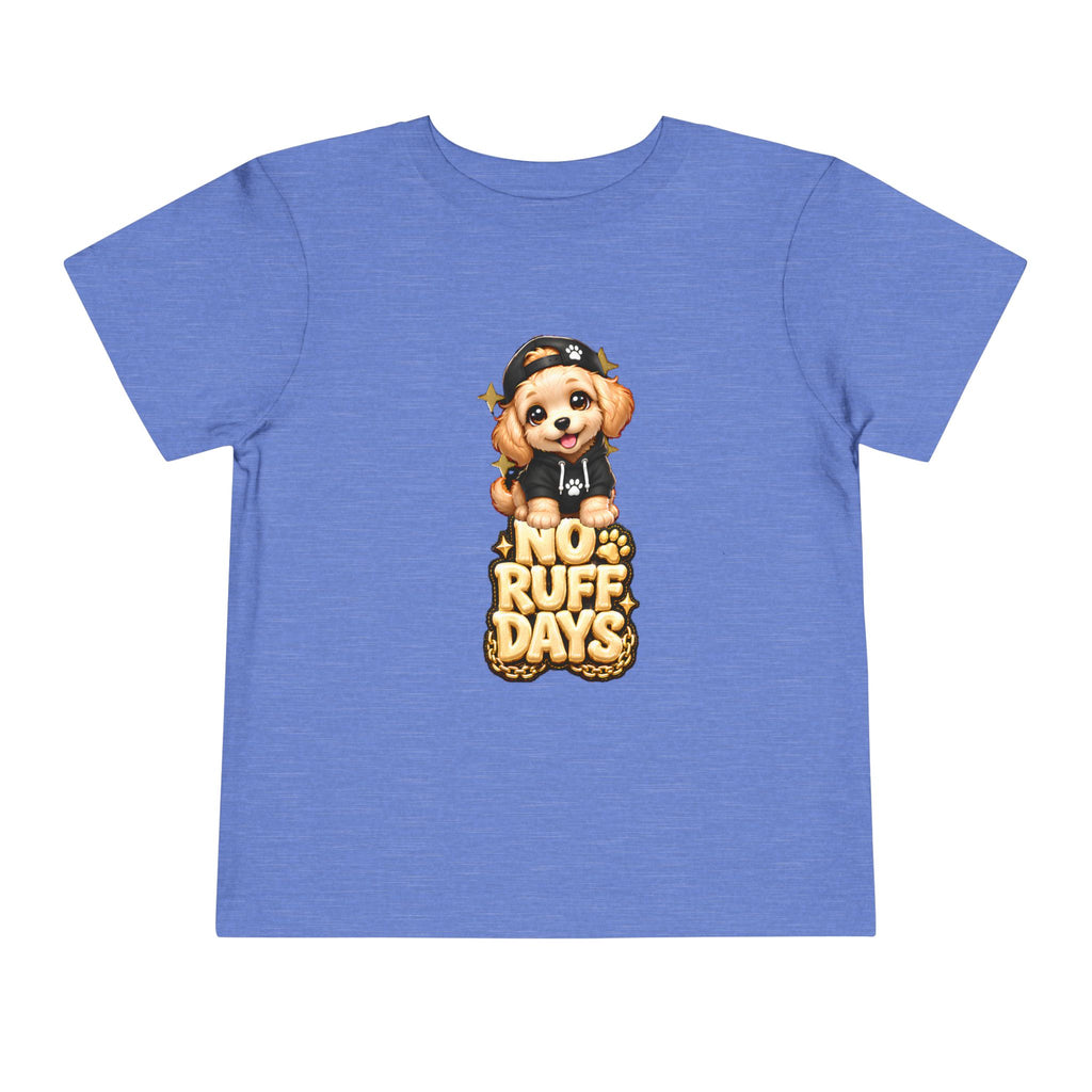 "No Ruff Days" Cute Puppy Graphic - Toddler Tee